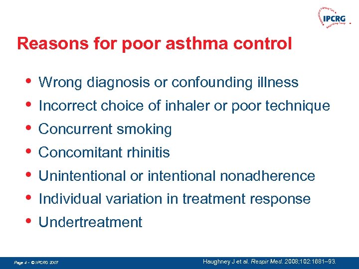 Reasons for poor asthma control • • Wrong diagnosis or confounding illness Incorrect choice
