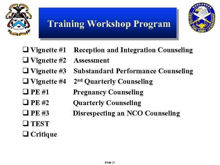  Training Workshop Program q Vignette #1 Reception and Integration Counseling q Vignette #2