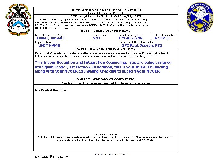 Lester, James T. SGT 123 -45 -6789 UNIT NAME 6 SEP 02 SFC Paul,