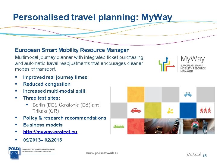Personalised travel planning: My. Way European Smart Mobility Resource Manager Multimodal journey planner with