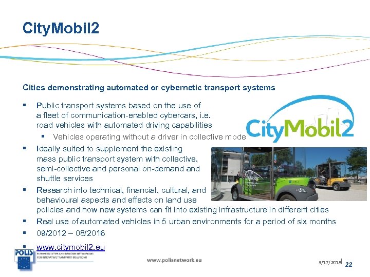 City. Mobil 2 Cities demonstrating automated or cybernetic transport systems § § § Public