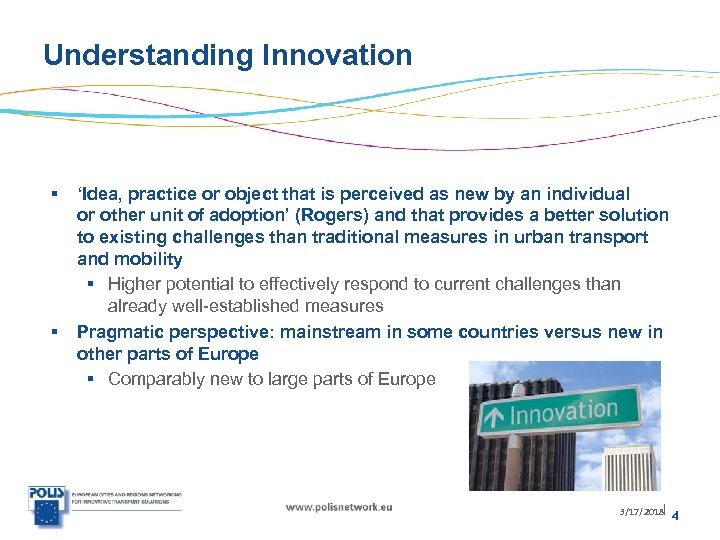 Understanding Innovation § § ‘Idea, practice or object that is perceived as new by