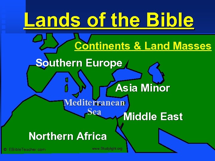 Lands of the Bible Continents & Land Masses Southern Europe Asia Minor Mediterranean Sea