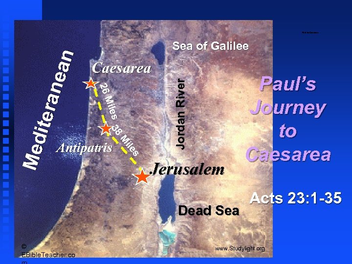 Sea of Galilee 8 iles 3 s ile M Antipatris Jordan River Caesarea 26