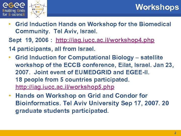 Workshops • Grid Induction Hands on Workshop for the Biomedical Community. Tel Aviv, Israel.