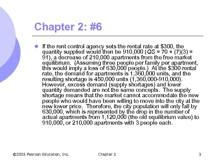 Chapter 2: #6 l If the rent control agency sets the rental rate at