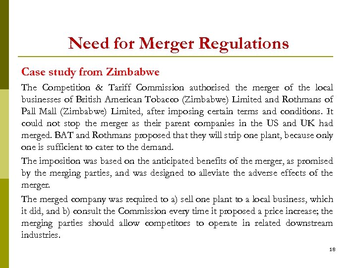 Need for Merger Regulations Case study from Zimbabwe The Competition & Tariff Commission authorised