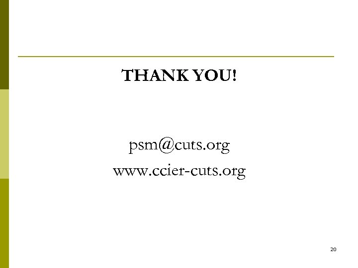 THANK YOU! psm@cuts. org www. ccier-cuts. org 20 