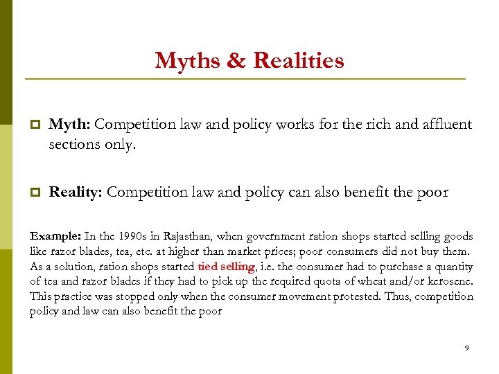 Myths & Realities p Myth: Competition law and policy works for the rich and