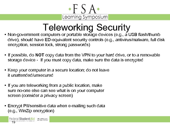 Teleworking Security • Non-government computers or portable storage devices (e. g. , a USB