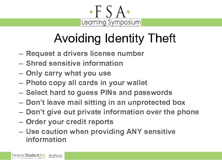 Avoiding Identity Theft – – – – – Request a drivers license number Shred