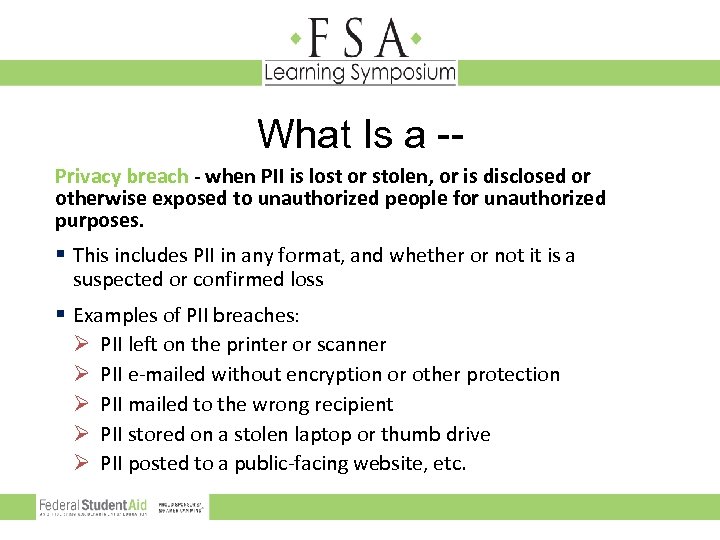 What Is a -Privacy breach - when PII is lost or stolen, or is