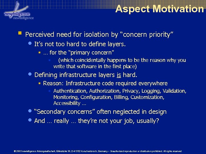 Aspect Motivation § Perceived need for isolation by “concern priority” • It’s not too