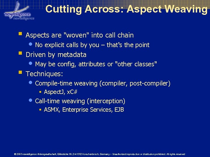 Cutting Across: Aspect Weaving § Aspects are 