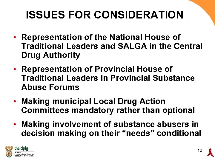 ISSUES FOR CONSIDERATION • Representation of the National House of Traditional Leaders and SALGA