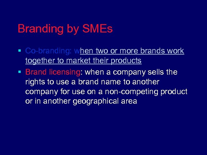 Branding by SMEs § Co-branding: when two or more brands work together to market