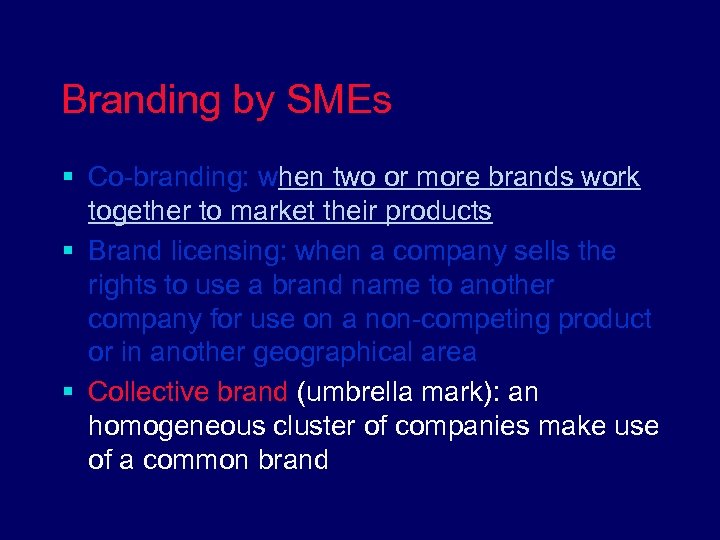 Branding by SMEs § Co-branding: when two or more brands work together to market