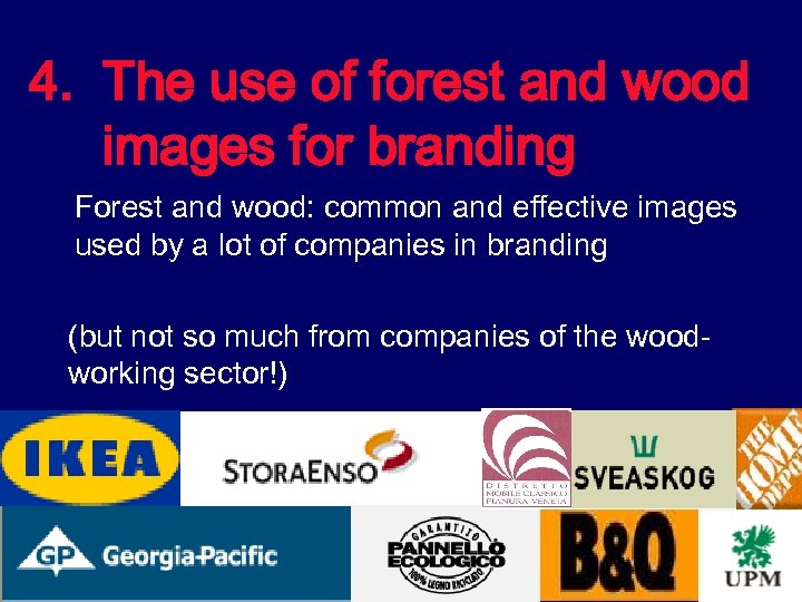 4. The use of forest and wood images for branding Forest and wood: common