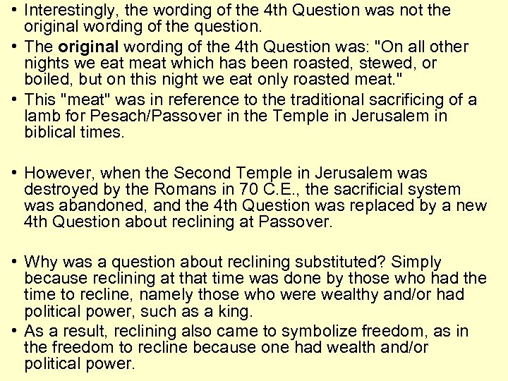  • Interestingly, the wording of the 4 th Question was not the original