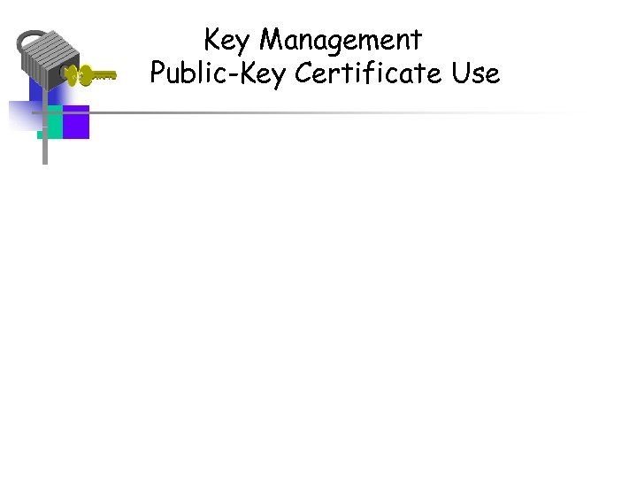 Key Management Public-Key Certificate Use 