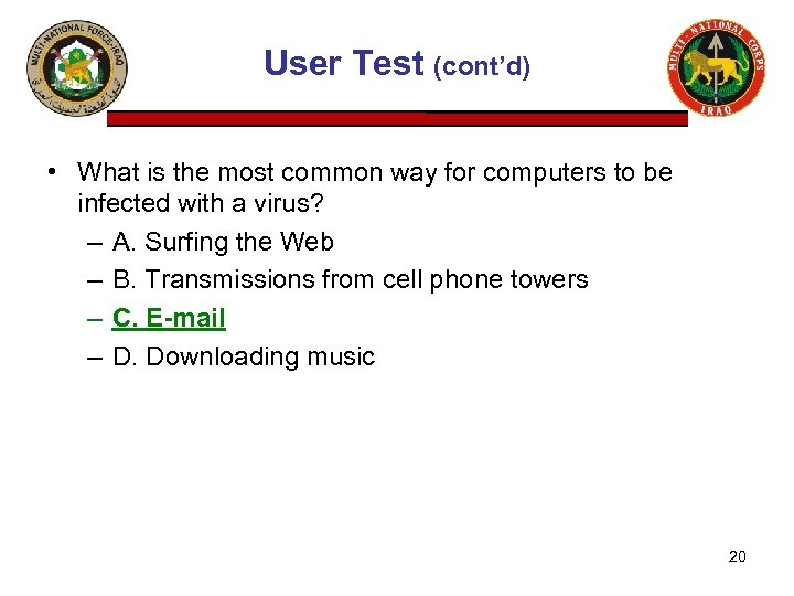 User Test (cont’d) • What is the most common way for computers to be