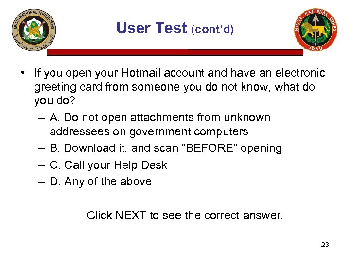 User Test (cont’d) • If you open your Hotmail account and have an electronic