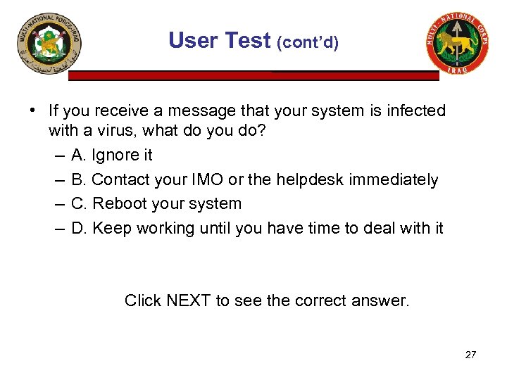 User Test (cont’d) • If you receive a message that your system is infected
