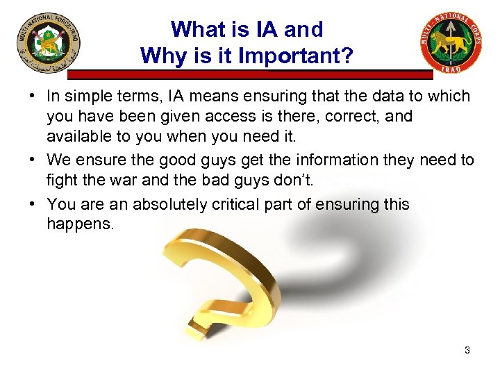 What is IA and Why is it Important? • In simple terms, IA means