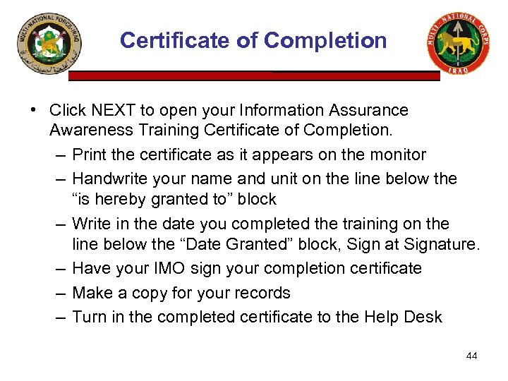Certificate of Completion • Click NEXT to open your Information Assurance Awareness Training Certificate