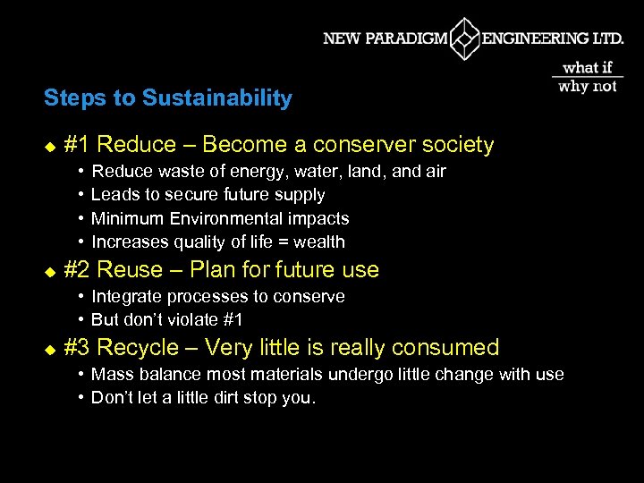 Steps to Sustainability u #1 Reduce – Become a conserver society • • u
