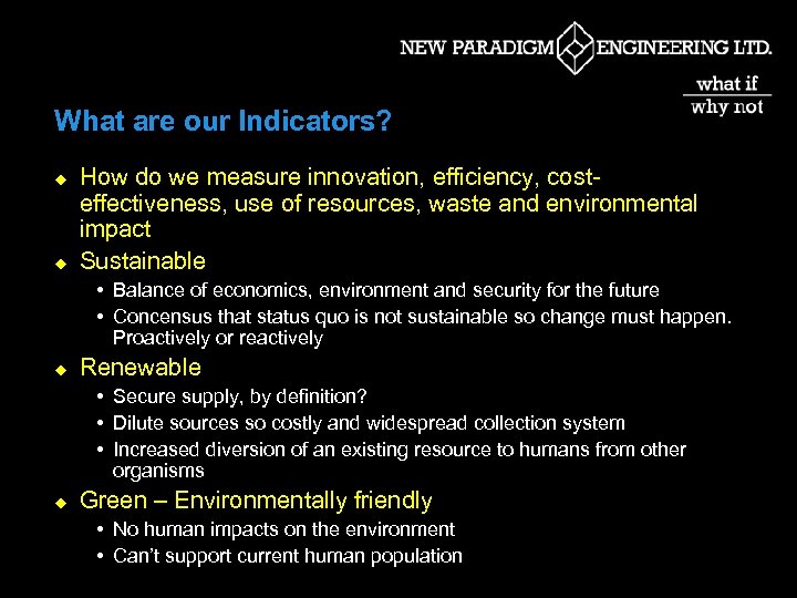 What are our Indicators? u u How do we measure innovation, efficiency, costeffectiveness, use