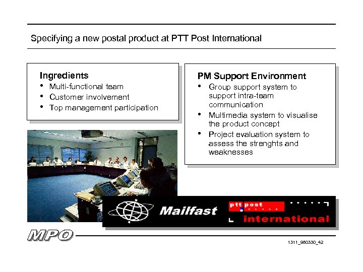 Specifying a new postal product at PTT Post International Ingredients • • • Multi-functional