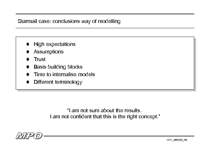 Starmail case: conclusions way of modelling t High expectations t Assumptions t Trust t
