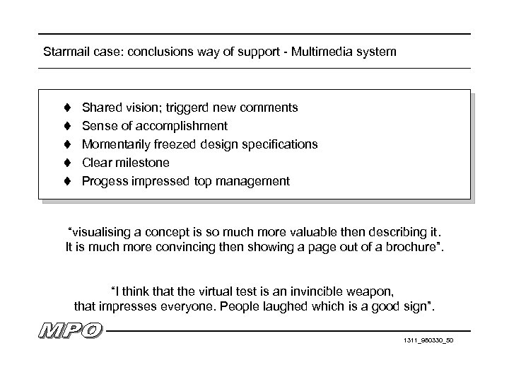 Starmail case: conclusions way of support - Multimedia system t Shared vision; triggerd new