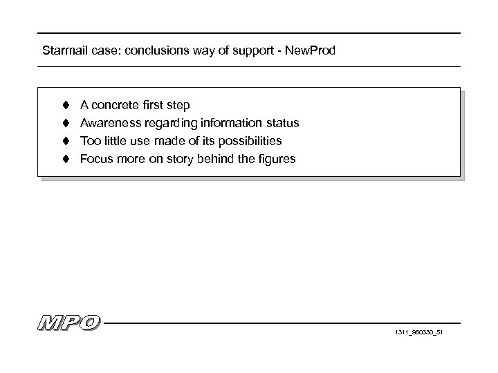 Starmail case: conclusions way of support - New. Prod t A concrete first step