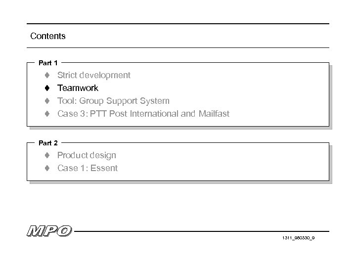Contents Part 1 t Strict development t Teamwork t Tool: Group Support System t