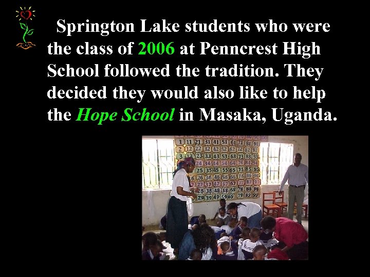 Springton Lake students who were the class of 2006 at Penncrest High School followed