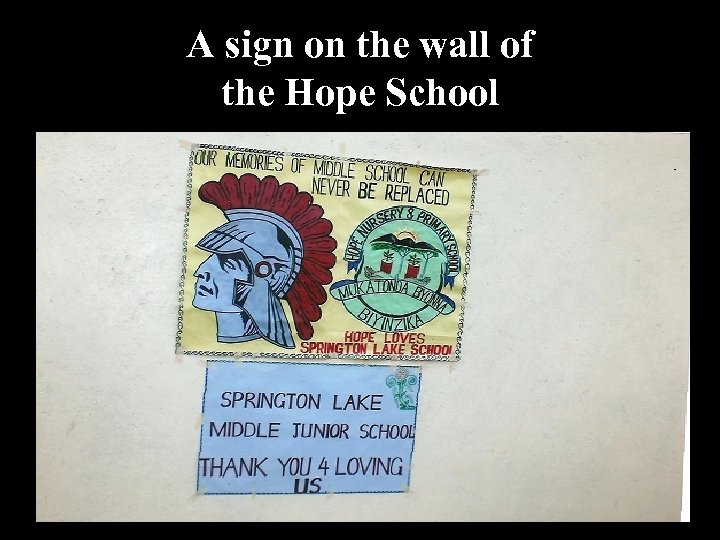 A sign on the wall of the Hope School 