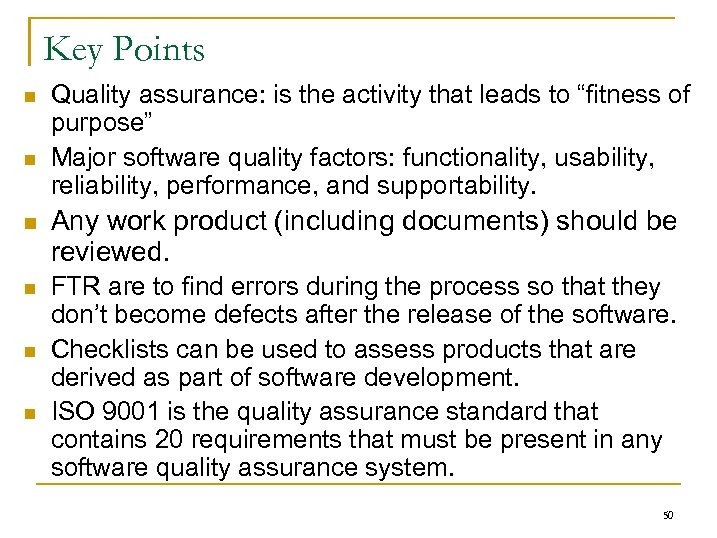 Key Points n n Quality assurance: is the activity that leads to “fitness of