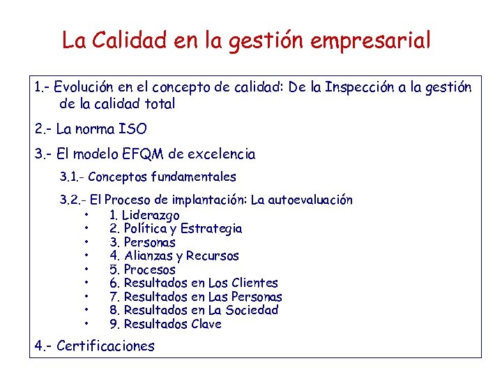 La Calidad en la gestión empresarial 1. - Evolución en el concepto de calidad: