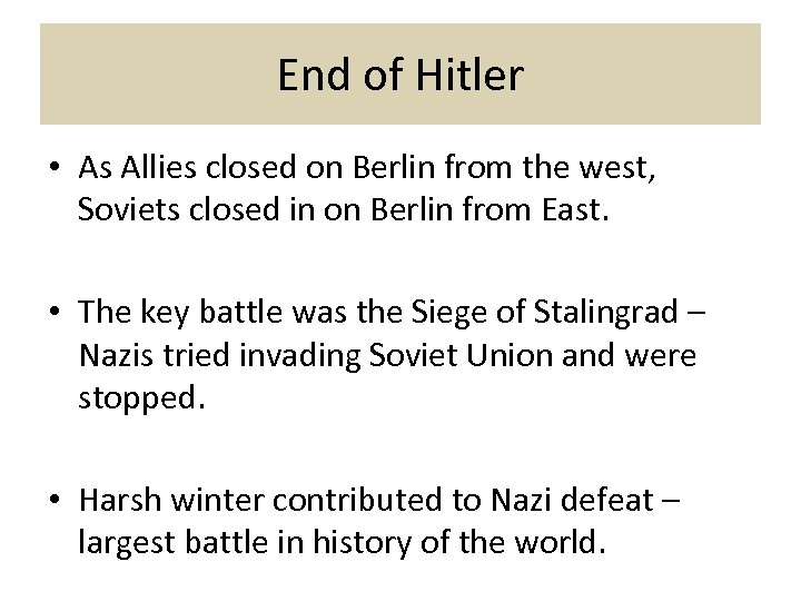End of Hitler • As Allies closed on Berlin from the west, Soviets closed