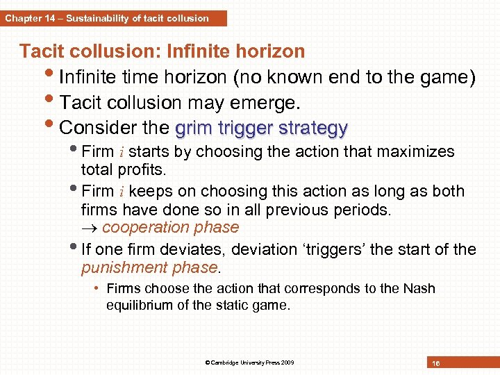 Chapter 14 – Sustainability of tacit collusion Tacit collusion: Infinite horizon • Infinite time