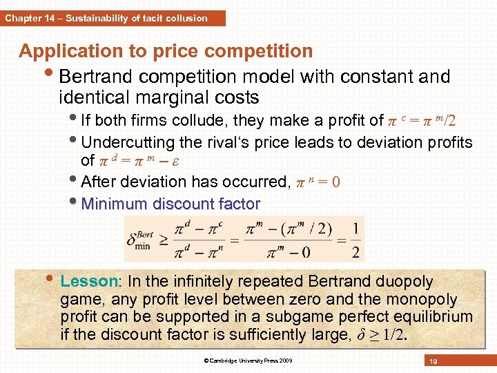 Chapter 14 – Sustainability of tacit collusion Application to price competition • Bertrand competition