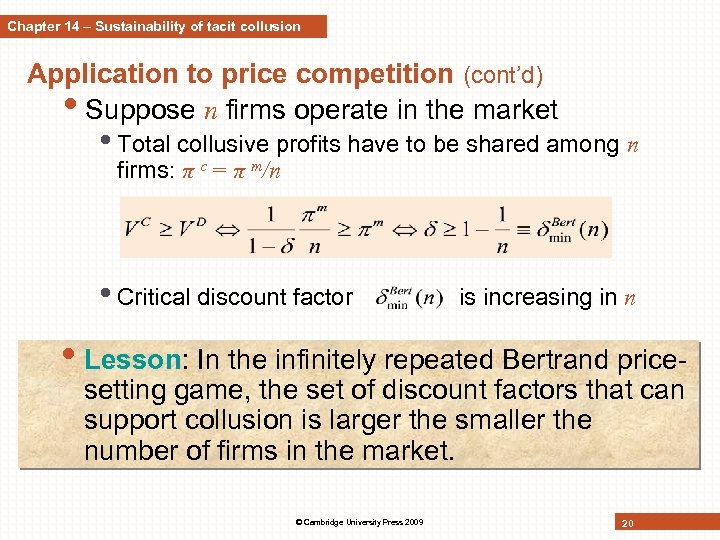 Chapter 14 – Sustainability of tacit collusion Application to price competition (cont’d) • Suppose