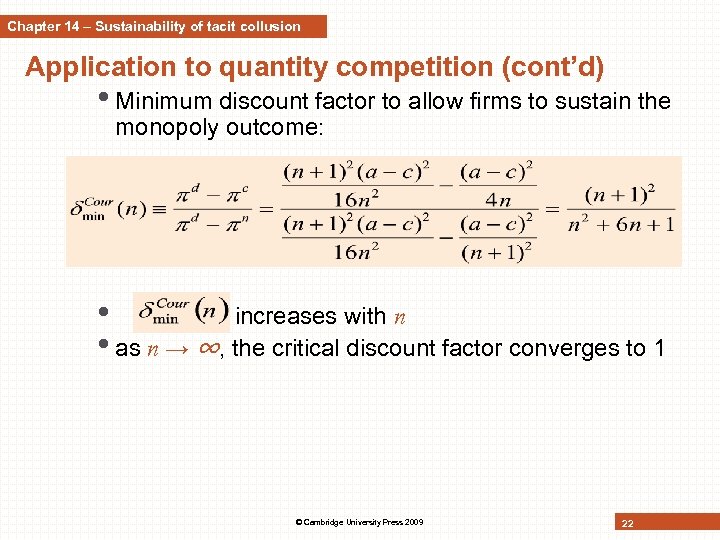 Chapter 14 – Sustainability of tacit collusion Application to quantity competition (cont’d) • Minimum