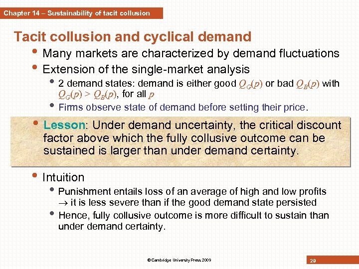 Chapter 14 – Sustainability of tacit collusion Tacit collusion and cyclical demand • Many