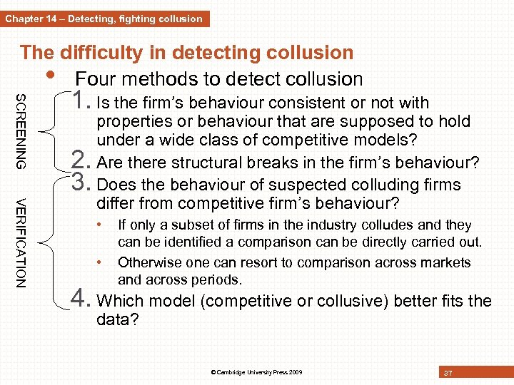 Chapter 14 – Detecting, fighting collusion The difficulty in detecting collusion • Four methods