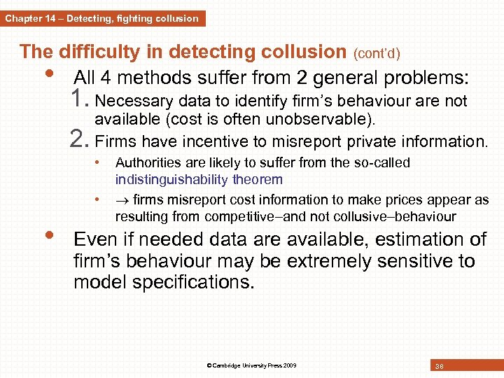 Chapter 14 – Detecting, fighting collusion The difficulty in detecting collusion (cont’d) • All