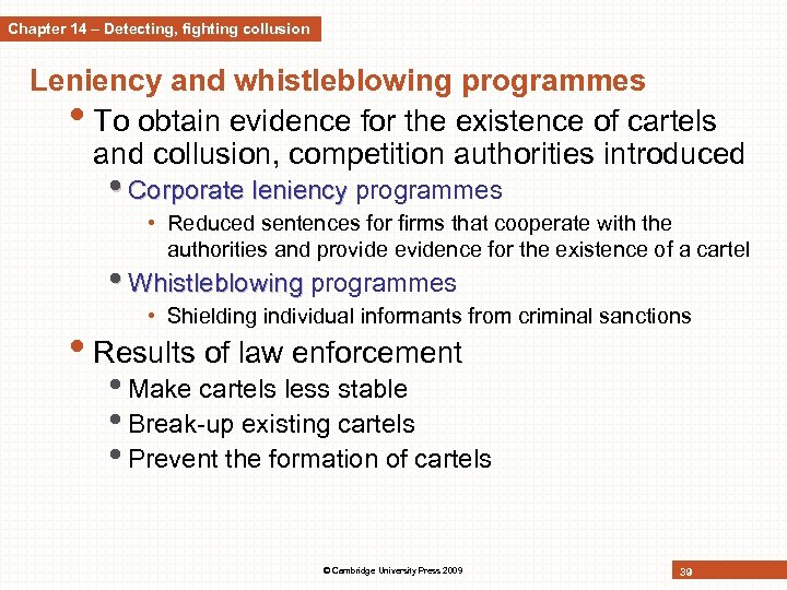 Chapter 14 – Detecting, fighting collusion Leniency and whistleblowing programmes • To obtain evidence