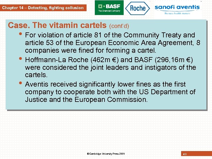 Chapter 14 – Detecting, fighting collusion Case. The vitamin cartels (cont’d) • For violation